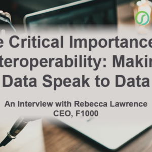 The Critical Importance of Interoperability: Making Data Speak to Data