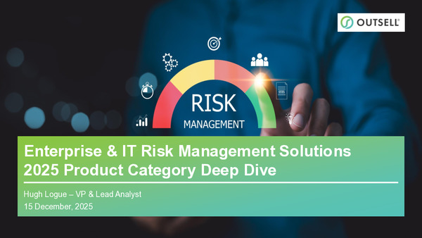 Enterprise & IT Risk Management Solutions 2025 Product Category Deep Dive