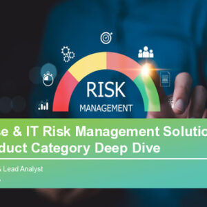 Enterprise & IT Risk Management Solutions 2025 Product Category Deep Dive