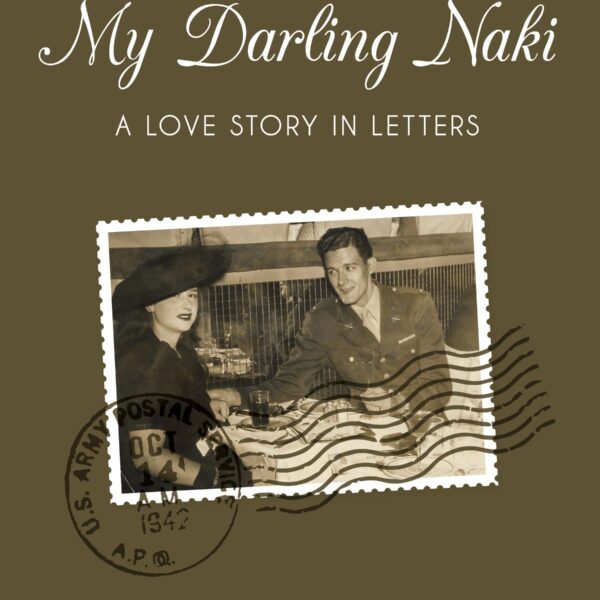 Announcing My Darling Naki: A Love Story in Letters